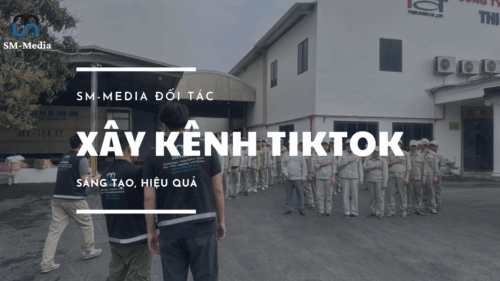 SM-Media là đối tác xây kênh Tiktok được nhiều nhãn hàng lựa chọn.